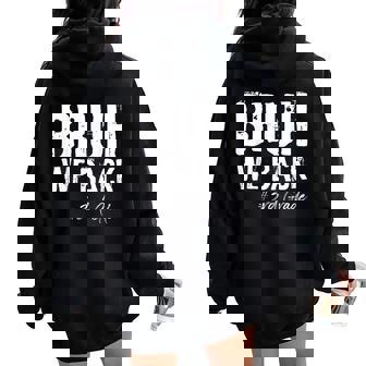 Bruh We Back 3Rd Grade Back To School First Day Of School Women Oversized Hoodie Back Print | Mazezy