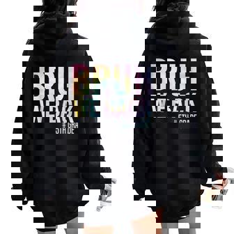 Bruh We Back 5Th Grade First Day Of School Back To School Women Oversized Hoodie Back Print | Mazezy