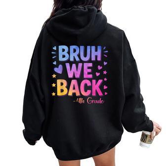 Bruh We Back Fourth Grade First Day Of School 4Th Grade Women Oversized Hoodie Back Print - Thegiftio UK