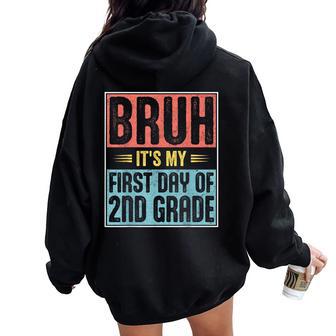 Bruh First Day Of Second Grade Back To School 2Nd Grade Boy Women Oversized Hoodie Back Print - Thegiftio UK