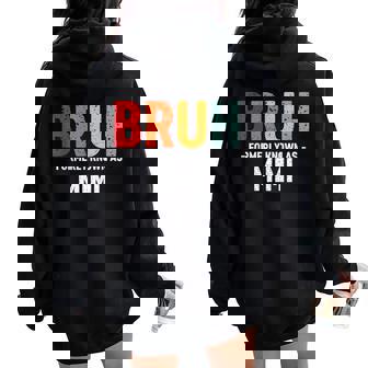 Bruh Formerly Known As Mimi For Mom Mother's Day Women Oversized Hoodie Back Print - Thegiftio