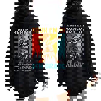 Bruh I'm In 5Th Grade Fifth Grade Dabbing Boy Student Women Oversized Hoodie Back Print | Mazezy
