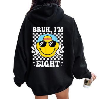 Bruh I'm Eight 8 8Th Birthday Groovy Boys Girls 8 Years Old Women Oversized Hoodie Back Print - Thegiftio UK