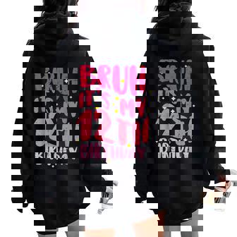 Bruh Its My 12Th Birthday Pink 12 Year Old Bday Groovy Girls Women Oversized Hoodie Back Print - Thegiftio