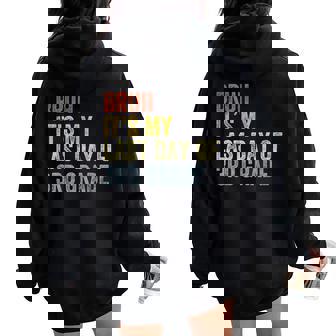 Bruh Its My Last Day Of 3Rd Grade Last Day Of School Teacher Women Oversized Hoodie Back Print - Thegiftio