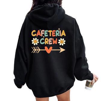 Cafeteria Crew Lunch Lady Staff Appreciation For Women Oversized Hoodie Back Print - Thegiftio UK