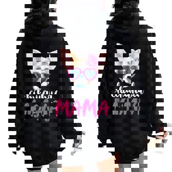 Chihuahua Mama For Dog Mom Chihuahua Mom Women Oversized Hoodie Back Print - Regaloses