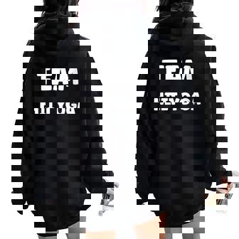 Citation Jeux Humour Team Hiit Yoga Sweat à capuche oversize pour femme avec imprimé dans le dos - Cadeauxyz