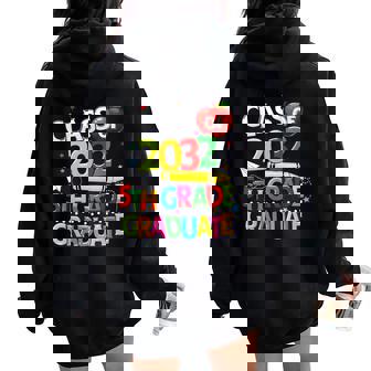 Class Of 2032 Let's Crush 5Th Grade Last Dayss Of School Women Oversized Hoodie Back Print - Thegiftio UK