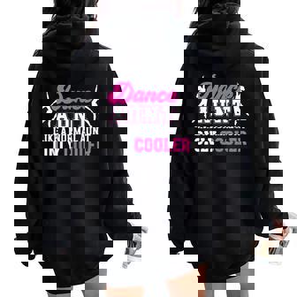 Cool Dance Aunt Dancing Aunt Of A Dancer Auntie Small Black Women Oversized Hoodie Back Print | Mazezy