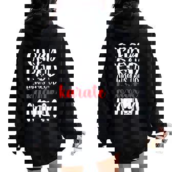 Crazy Proud Always Loud Karate Mom Karate Mama Karate Mother Women Oversized Hoodie Back Print | Mazezy