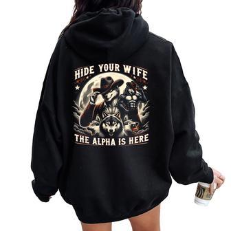 Cringe Alpha Wolf Meme Hide Your Wife Alpha Is Here Felpa con cappuccio oversize da donna con stampa posteriore - Novitaregali