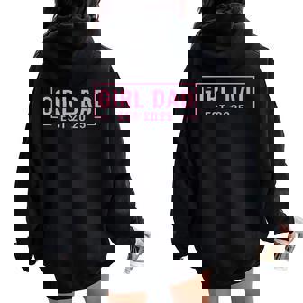 Dad Est 2025 Dad Loading 2025 New Dad Of Girls 2025 Women Oversized Hoodie Back Print - Thegiftio
