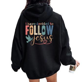 I Have Decided To Follow Jesus Christian Baptism Baptized Women Oversized Hoodie Back Print - Thegiftio UK