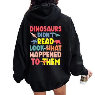 Dinosaurs Didn’T Read Back To School Teacher Librarian Women Oversized Hoodie Back Print - Thegiftio UK