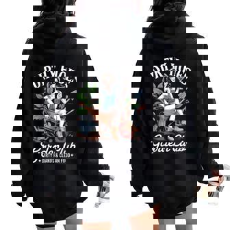 Dirty Hoes Garden Club Plant Lover Gardener Women Women Oversized Hoodie Back Print | Mazezy