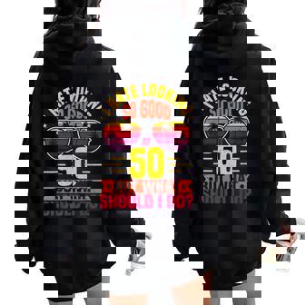 Divertido 50 Cumpleaños Diciendo Edad 50 Años Papá Mamá Broma Women Oversized Hoodie Back Print - Regaloses