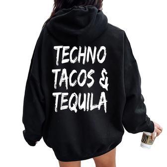 Divertido Techno Tacos Y Tequila Música Amante Músico Dj Women Oversized Hoodie Back Print - Regaloses