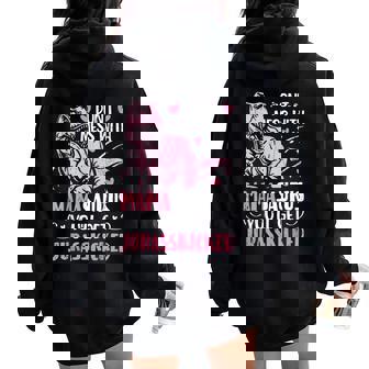 Don't Mess With Mamasaurus T-Rex Mom Women Oversized Hoodie Back Print | Mazezy