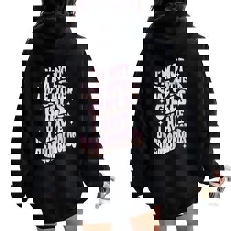 Embarrassing Girl Hemorrhoid Meme I'm Not Like Other Girls Women Oversized Hoodie Back Print - Thegiftio UK