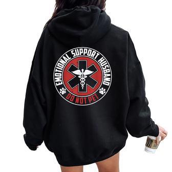 Emotional Support Husband Do Not Pet Husband & Wife Women Oversized Hoodie Back Print - Thegiftio UK