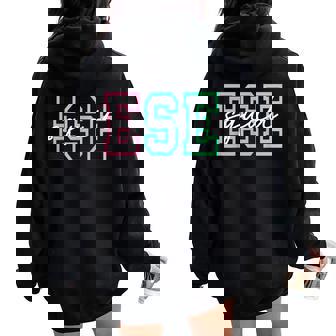 Ese Squad First Last Day Team Teacher Student Women Oversized Hoodie Back Print - Thegiftio UK