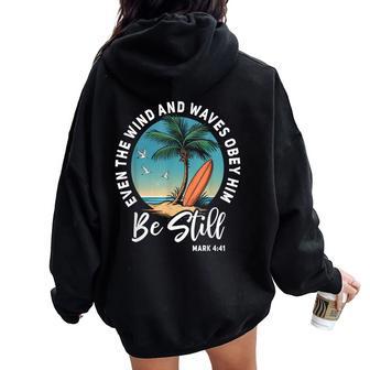 Even The Wind And The Waves Obey Him Cute Christian Apparel Women Oversized Hoodie Back Print - Thegiftio UK
