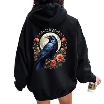 F-Caw-F Crow Raven Moon Adult Humor Nature Graphic Women Oversized Hoodie Back Print | Mazezy