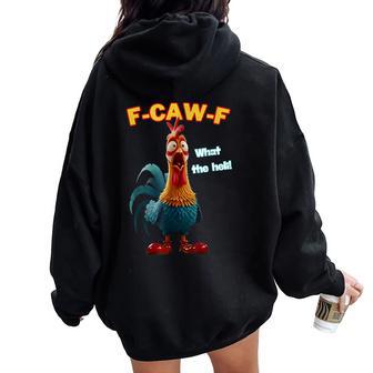 F-Caw-F What The Heli Chicken Humor F-Caw-F Rooster Women Oversized Hoodie Back Print - Thegiftio