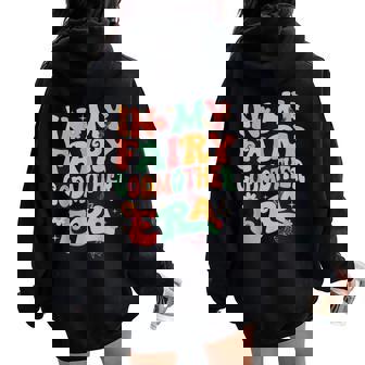 In My Fairy Godmother Era Best Godmother Mother's Day Women Oversized Hoodie Back Print - Thegiftio