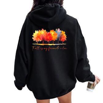 Fall Is My Favorite Color Autumn Tree Line Fall Tree Women Oversized Hoodie Back Print - Thegiftio UK