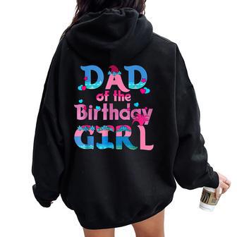 Family Party Decorations Dad Of The Birthday Girl Women Oversized Hoodie Back Print - Thegiftio UK