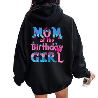 Family Party Decorations Mom Of The Birthday Girl Women Oversized Hoodie Back Print - Thegiftio UK