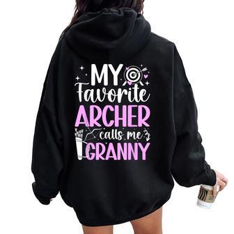 My Favorite Archer Calls Me Granny Archery Granny Grandma Women Oversized Hoodie Back Print - Thegiftio UK