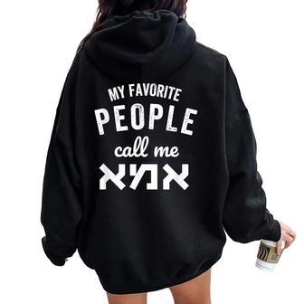 My Favorite People Call Me Ima Jewish Mom Hebrew Mom Mother Women Oversized Hoodie Back Print - Thegiftio UK