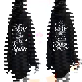 My Favorite People Call Me Nanna Floral Mother's Day Women Oversized Hoodie Back Print | Mazezy