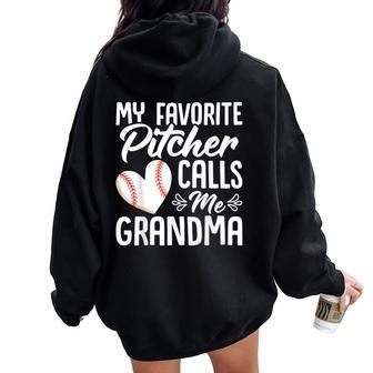 My Favorite Pitcher Calls Me Grandma Baseball Grandmother Women Oversized Hoodie Back Print - Thegiftio UK
