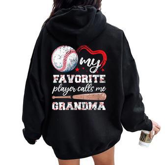 My Favorite Player Calls Me Grandma Baseball Women Women Oversized Hoodie Back Print - Thegiftio UK