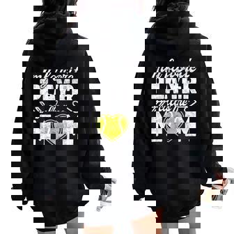 My Favorite Player Calls Me Mom Tennis Mommy Mama Women Oversized Hoodie Back Print - Thegiftio