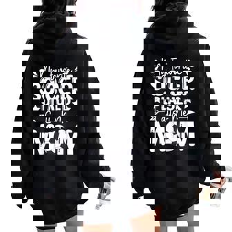 My Favorite Soccer Player Calls Me Mom Women Oversized Hoodie Back Print - Thegiftio