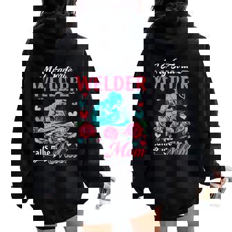 My Favorite Welder Calls Me Mom Mother's Day Flowers Women Oversized Hoodie Back Print | Mazezy