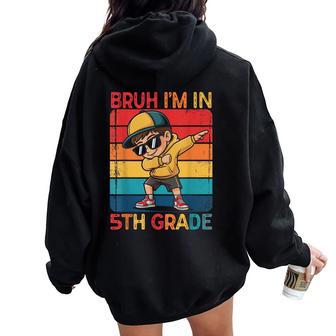 Fifth Grade Dabbing Boy Bruh I'm In 5Th Grade Student School Women Oversized Hoodie Back Print - Thegiftio UK