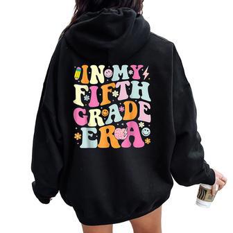 In My Fifth Grade Era 5Th Back To School Women Oversized Hoodie Back Print - Thegiftio UK