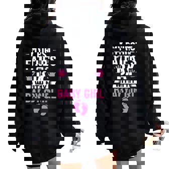 My First Fathers Day Baby Girl Outfit First Time Dad Women Oversized Hoodie Back Print | Mazezy