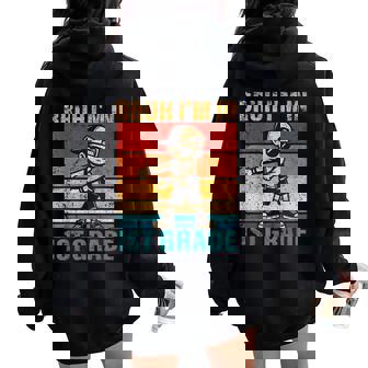 First Grade Flossing Boy Bruh I'm In 1St Grade Student Women Oversized Hoodie Back Print | Mazezy