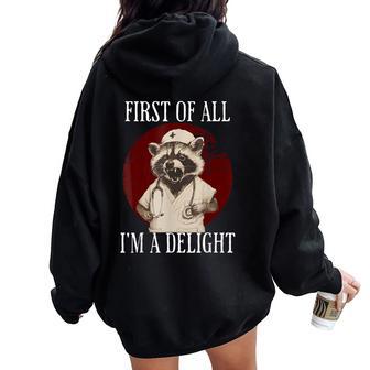 First Of All I'm A Delight Raccoon Nurse Raccoon Women Oversized Hoodie Back Print - Thegiftio UK