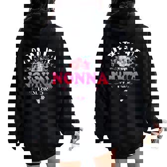 First Time Nonna 2025 Mother's Day Soon To Be Nonna Women Oversized Hoodie Back Print - Thegiftio