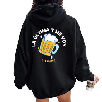 Frase Divertida La Última Cerveza Y Meoy Cuello Women Oversized Hoodie Back Print - Regaloses
