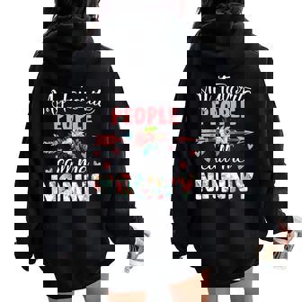 Fun My Favorite People Call Me Nanny Cute Mother's Day Women Oversized Hoodie Back Print - Thegiftio