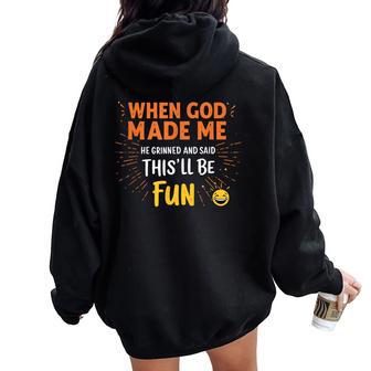Christian Quote When God Made Me Women Oversized Hoodie Back Print - Thegiftio UK